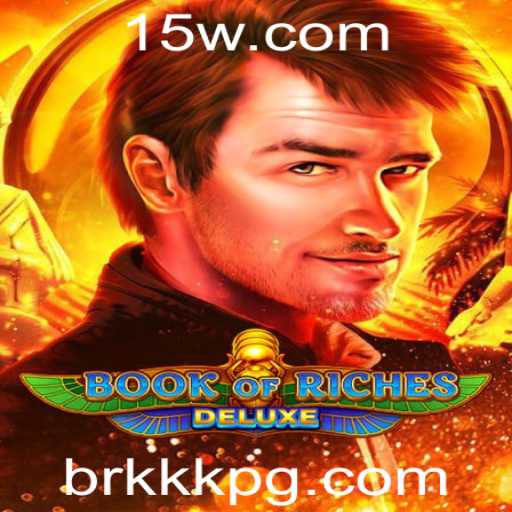 Explorando o Universo de Book of Riches Deluxe: Aventura e Estratégia no Mundo dos Cassinos